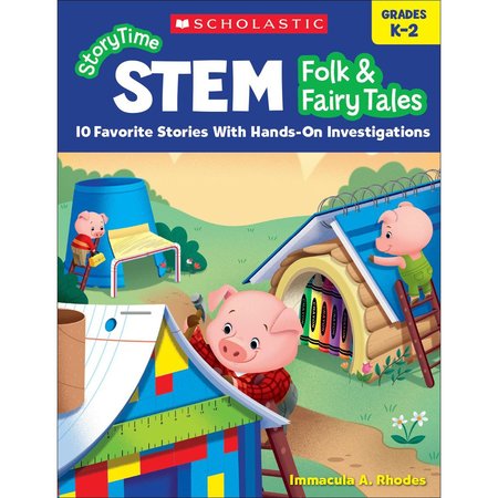 SCHOLASTIC StoryTime STEM, Grades K-2 (Folk and Fairy Tales) 9781338316971